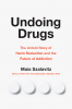 Undoing Drugs