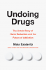 Undoing Drugs: